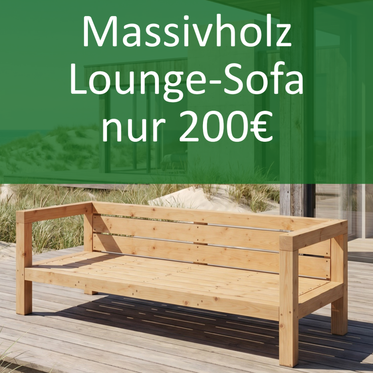 Eine Designer Lounge für kleines Geld: Baue dir selbst ein Massivholz Lounge Sofa und spare richtig dabei!