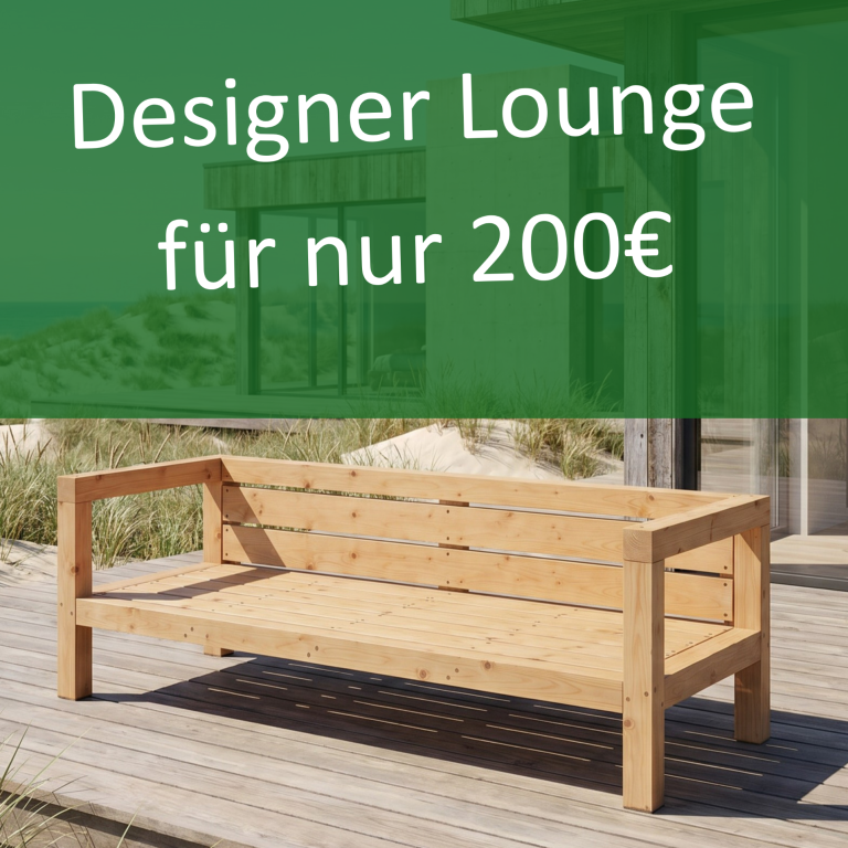 Eine Outdoor-Lounge selber bauen ist viel günstiger, als eine zu kaufen. Eine Designer Lounge für kleines Geld: Baue dir selbst eine Holz-Lounge und spare richtig dabei!